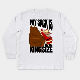 Santa's sack is extra large ;-) KINGSIZE Kids Long Sleeve T-Shirt